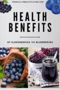 Two side-by-side photos at the bottom of blueberries in baskets and elderberries in a white bowl and syrup in a glass carafe next to it. Text overlay above this says mindfullyhealthyliving.com health benefits of elderberries vs blueberries