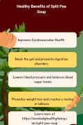 infographic red and green with a tree A BELL PEPPER AND A CARROT among white and yellow alternating rectangular bubbles in a vertical succession. (5 rectangles) the top saying in white letters "healthy benefits of split pea soup", under that a white bubble with black writing saying "improves cardiovascular healthy", under that a yellow bubble saying "heals the gut and prevents digestive disorders", under that a white bubble saying "lowers blood pressure and balances blood sugar levels", under that a yellow bubble saying "promotes weight loss and creates a feeling of fullness", and lastly under that a white bubble saying "learn more at https://mindfullyhealthyliving.com/split-pea-soup"