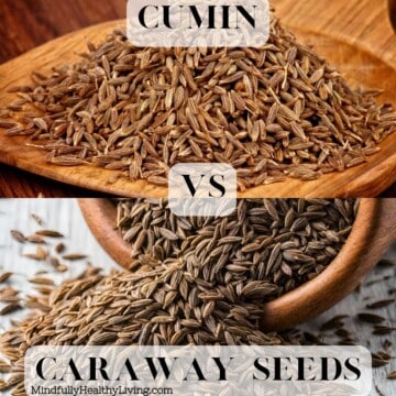 Two photos one on top of the other. The top is a pile of cumin seeds and the bottom is a pile of caraway seeds, both look extremely similar. Black font with a white background says cumin vs caraway seeds mindfullyhealthyliving.com