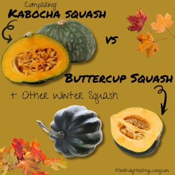 A gold background with fall leaves in the corners and two photos in the opposite corners representing kabocha and buttercup squash. Text overlay says Comparing kabocha squash and buttercup squash plus other winter squash mindfullyhealthyliving.com