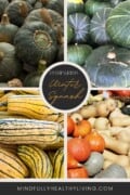 A Pinterest pin with 4 sections cut out for photos of various winter squash varieties. In the middle is a circle that says comparing winter squash at the bottom says mindfullyhealthyliving.com