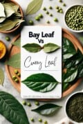 A decorative photo of various curry leaves and bay leaves along with peas and other dried herbs with a text that says bay leaf vs curry leaf mindfullyhealthyliving.com