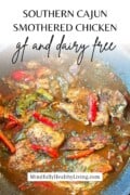 Pinterest-ready image showcasing the delectable Southern Cajun Smothered Chicken, gluten and dairy-free, from MindfullyHealthyLiving.com.