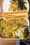 Pinterest graphic for Keto Spinach Artichoke Chicken Casserole with images of the prepared dish and text overlays.