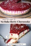 A promotional image for a gluten-free and vegan no-bake berry cheesecake, showcasing the full cake and a plated slice with the website MindfullyHealthyLiving.com.