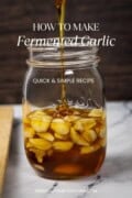 A pinterest pin for honey garlic ferment.